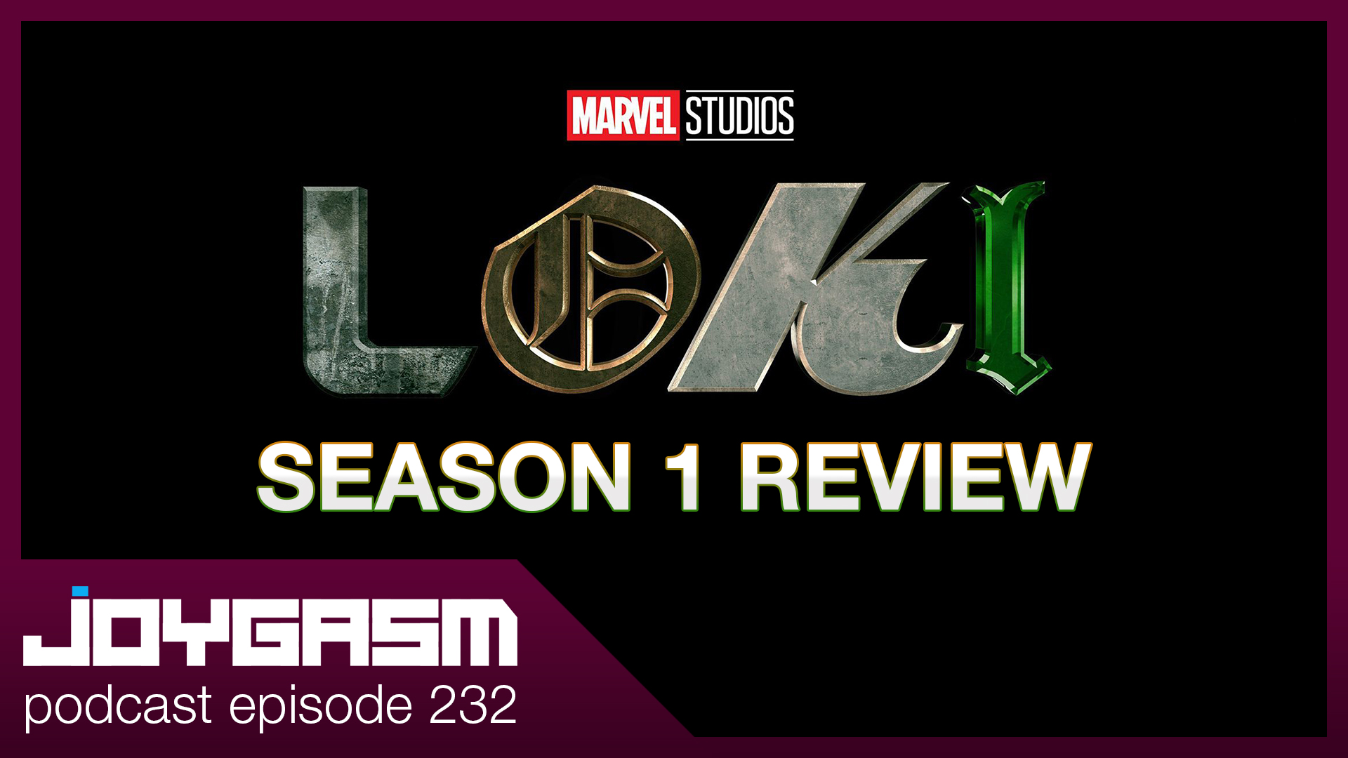 Ep. 232: Loki Season 1 Review