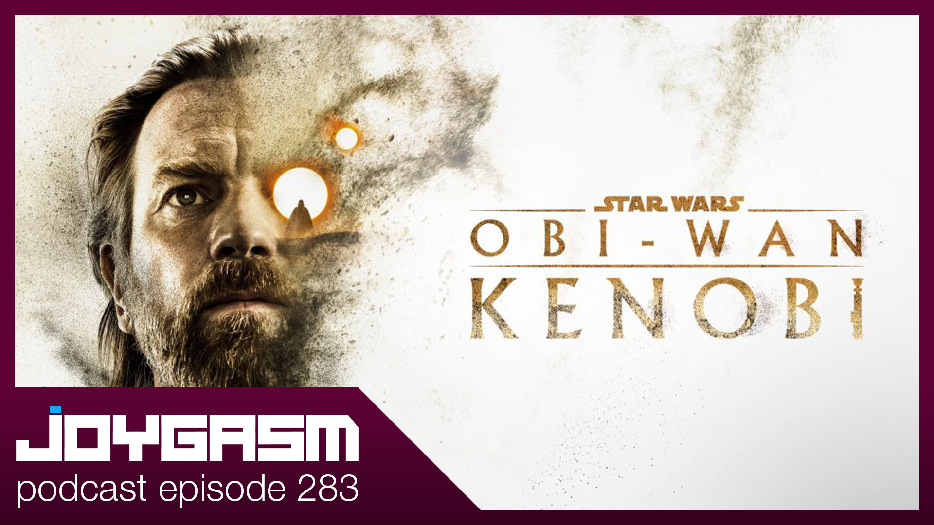 Ep. 283: Obi-wan Kenobi Season 1 Review