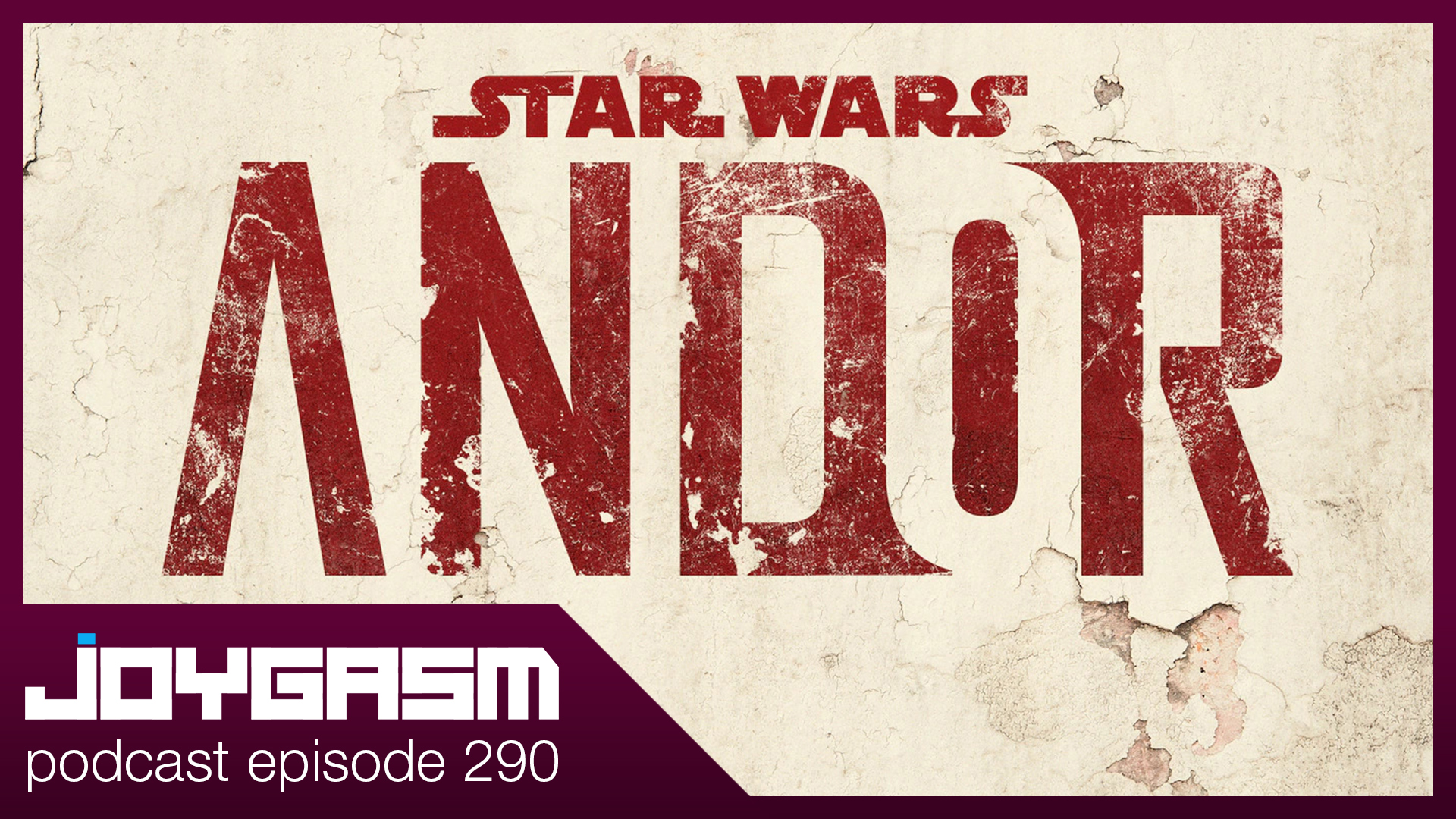 Ep. 290: Star Wars Andor Episodes 1-3 Impressions