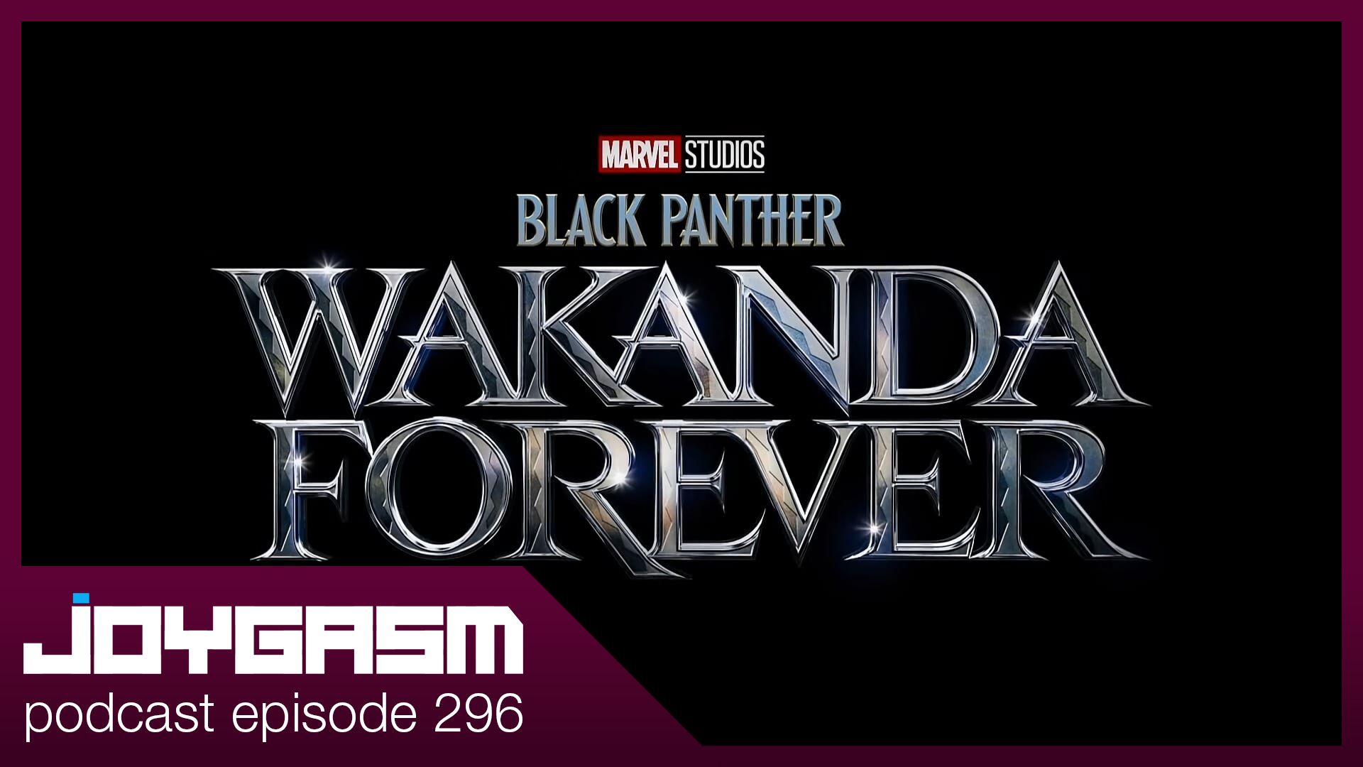Ep. 296: Black Panther Wakanda Forever Review