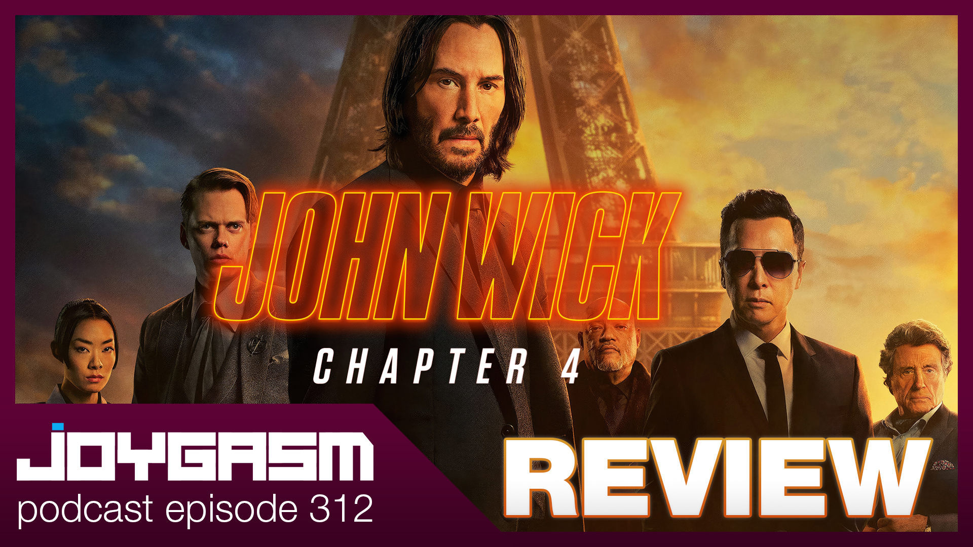 Ep. 312 John Wick 4 Movie Review
