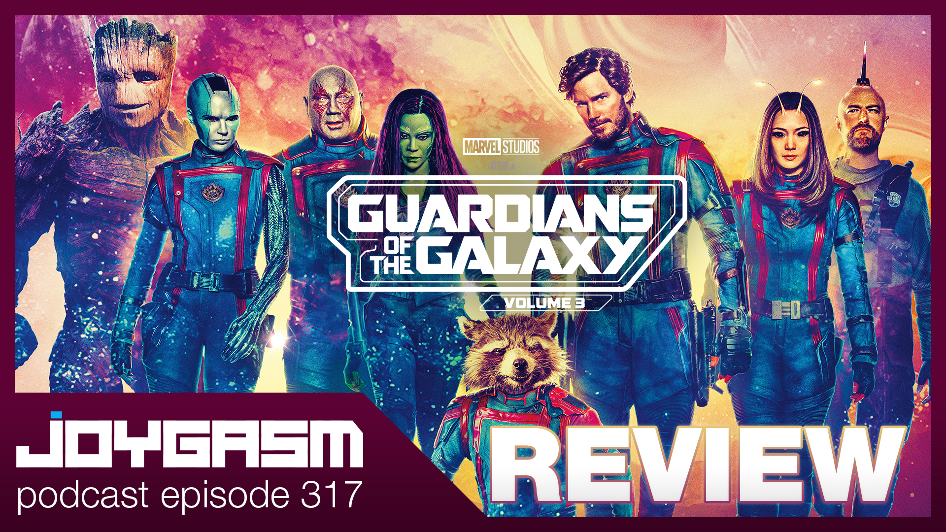 Ep. 317: Guardians Of The Galaxy 3 Movie Review