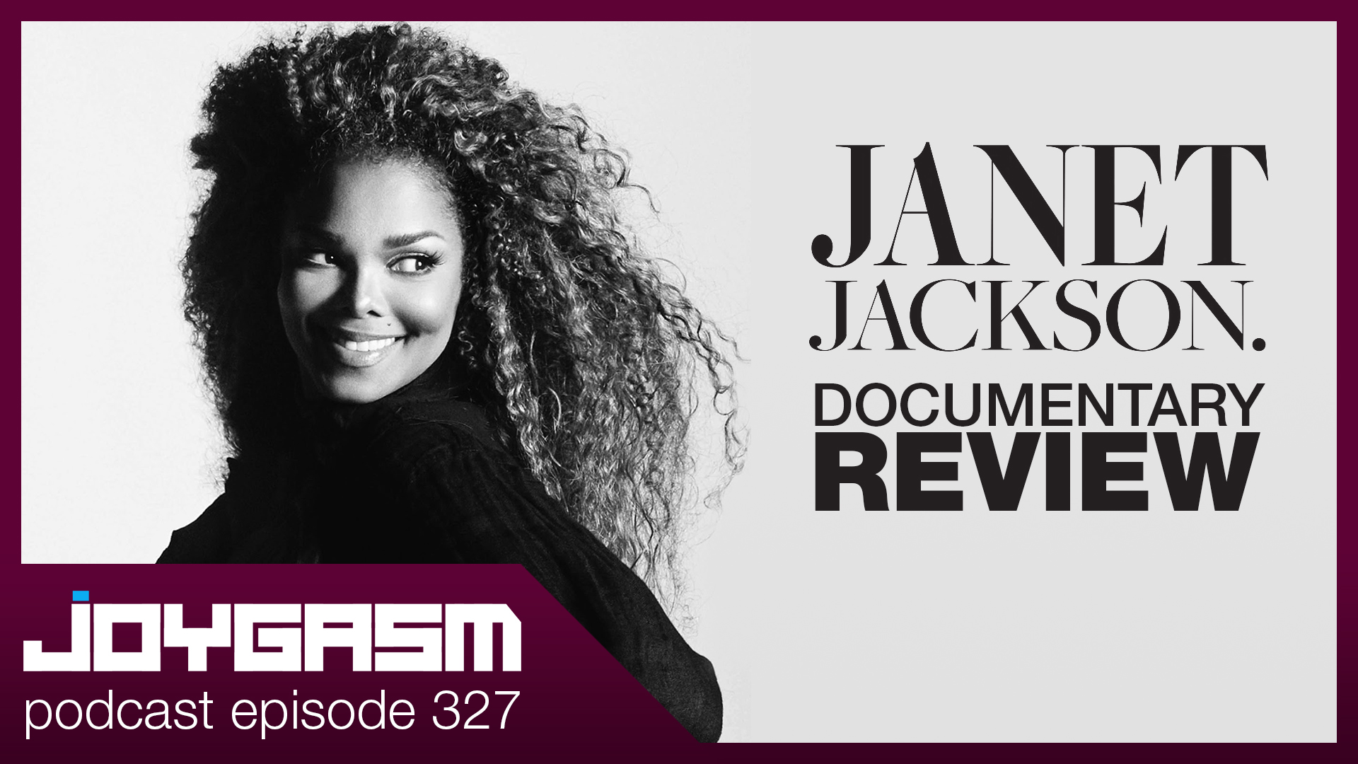 Ep. 327: Janet Jackson Documentary Review